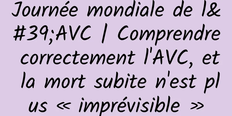 Journée mondiale de l'AVC | Comprendre correctement l'AVC, et la mort subite n'est plus « imprévisible »