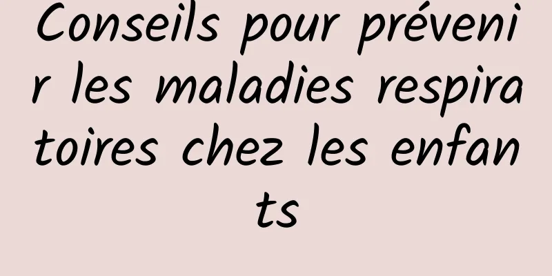 Conseils pour prévenir les maladies respiratoires chez les enfants