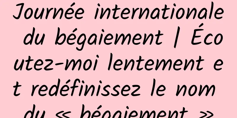 Journée internationale du bégaiement | Écoutez-moi lentement et redéfinissez le nom du « bégaiement »