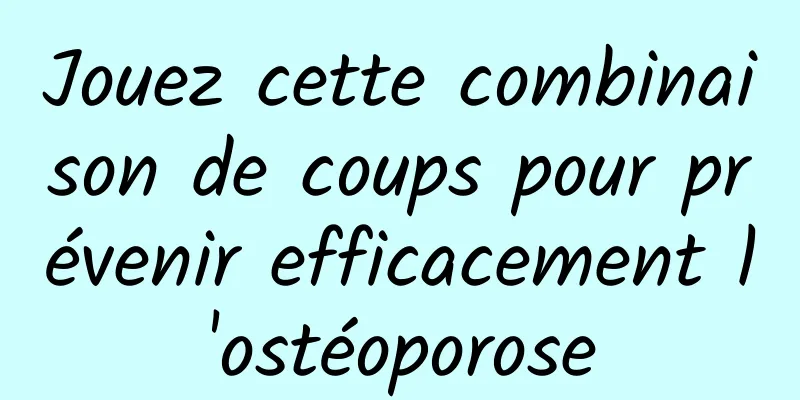 Jouez cette combinaison de coups pour prévenir efficacement l'ostéoporose