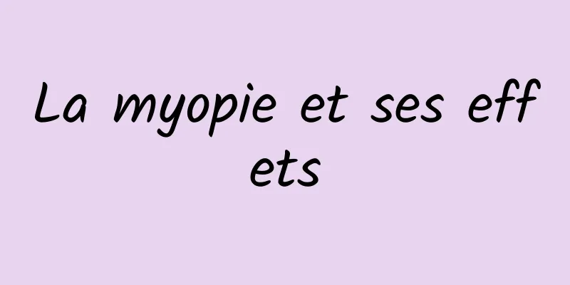 La myopie et ses effets