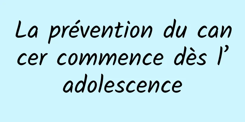 La prévention du cancer commence dès l’adolescence