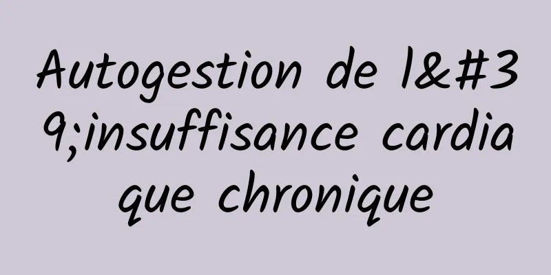Autogestion de l'insuffisance cardiaque chronique