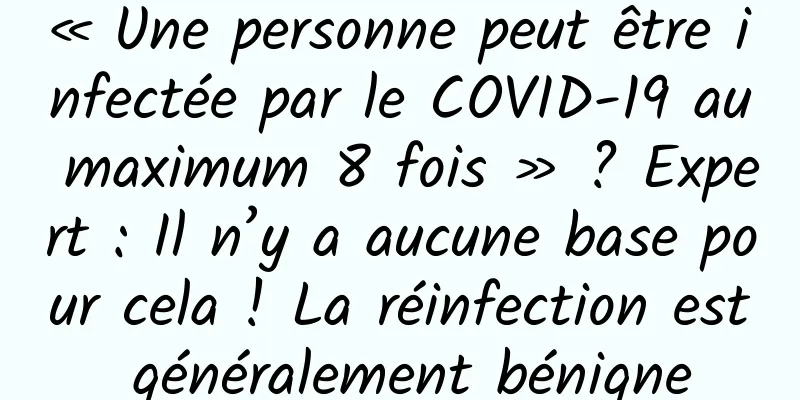 « Une personne peut être infectée par le COVID-19 au maximum 8 fois » ? Expert : Il n’y a aucune base pour cela ! La réinfection est généralement bénigne