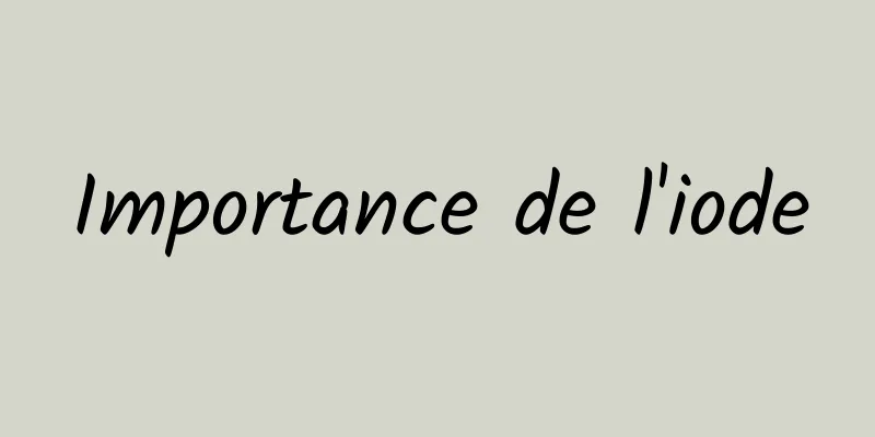Importance de l'iode