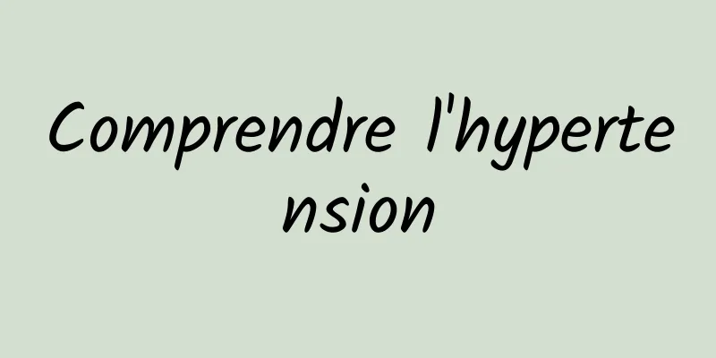Comprendre l'hypertension