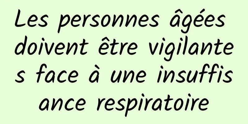 Les personnes âgées doivent être vigilantes face à une insuffisance respiratoire