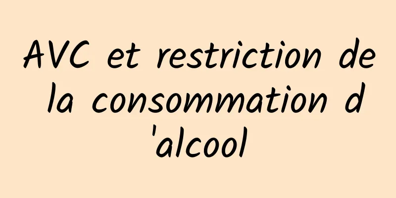 AVC et restriction de la consommation d'alcool