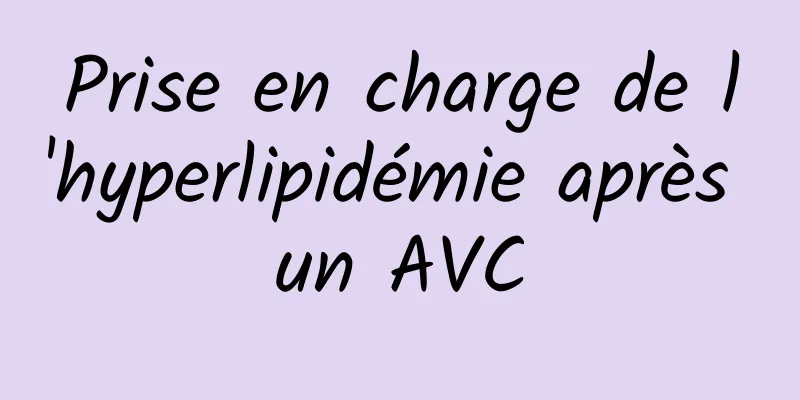 Prise en charge de l'hyperlipidémie après un AVC