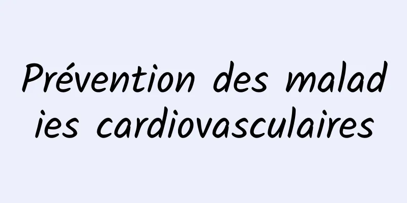 Prévention des maladies cardiovasculaires