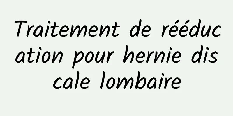 Traitement de rééducation pour hernie discale lombaire