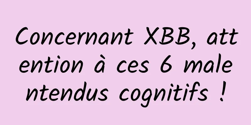 Concernant XBB, attention à ces 6 malentendus cognitifs !
