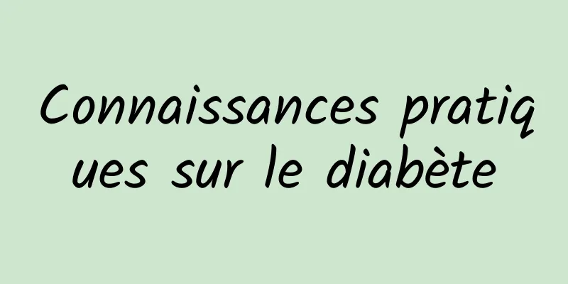 Connaissances pratiques sur le diabète
