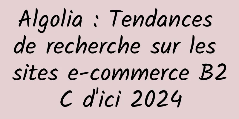 Algolia : Tendances de recherche sur les sites e-commerce B2C d'ici 2024