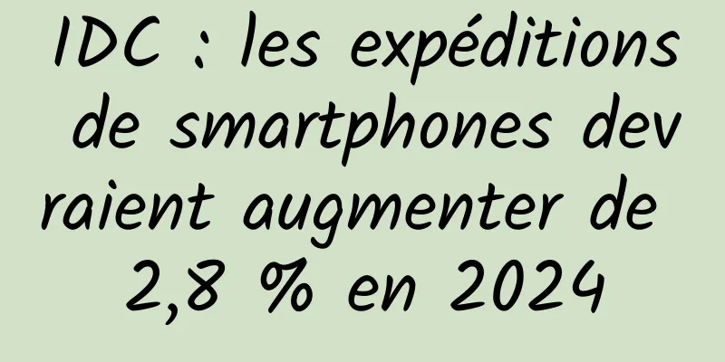 IDC : les expéditions de smartphones devraient augmenter de 2,8 % en 2024