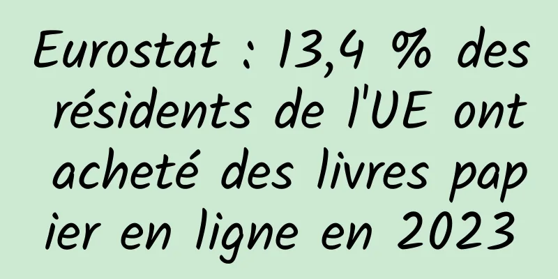 Eurostat : 13,4 % des résidents de l'UE ont acheté des livres papier en ligne en 2023