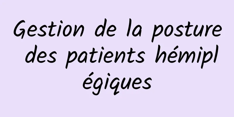 Gestion de la posture des patients hémiplégiques