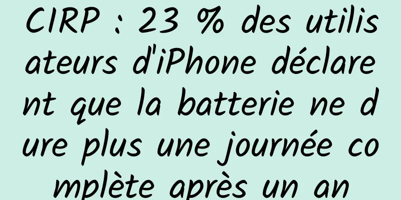 CIRP : 23 % des utilisateurs d'iPhone déclarent que la batterie ne dure plus une journée complète après un an
