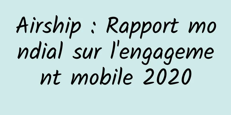 Airship : Rapport mondial sur l'engagement mobile 2020