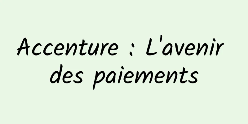 Accenture : L'avenir des paiements