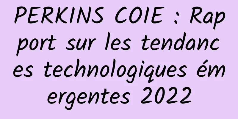 PERKINS COIE : Rapport sur les tendances technologiques émergentes 2022