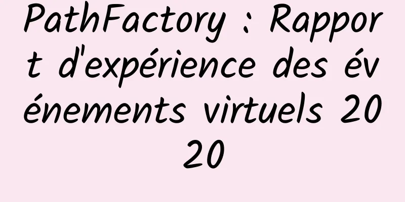 PathFactory : Rapport d'expérience des événements virtuels 2020