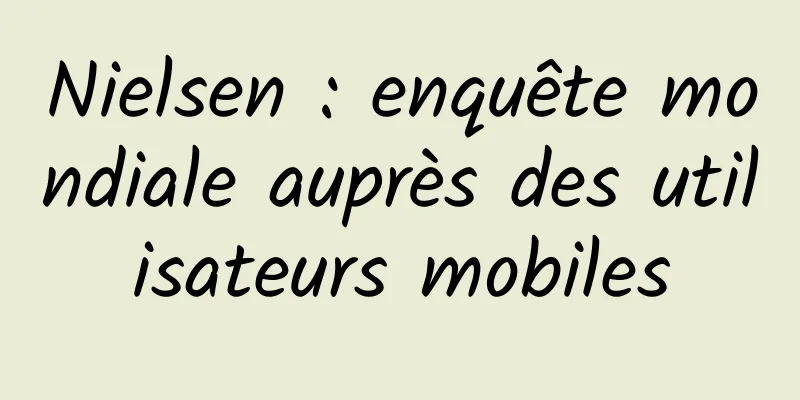 Nielsen : enquête mondiale auprès des utilisateurs mobiles