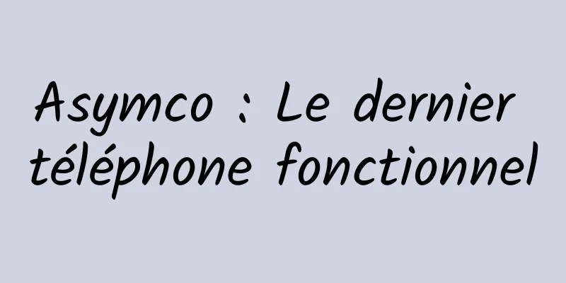Asymco : Le dernier téléphone fonctionnel