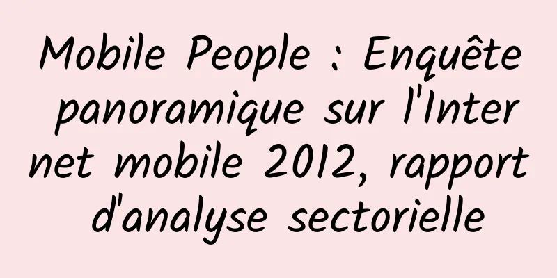 Mobile People : Enquête panoramique sur l'Internet mobile 2012, rapport d'analyse sectorielle