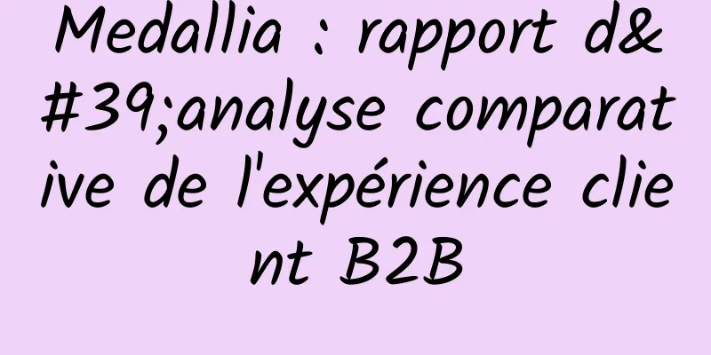 Medallia : rapport d'analyse comparative de l'expérience client B2B