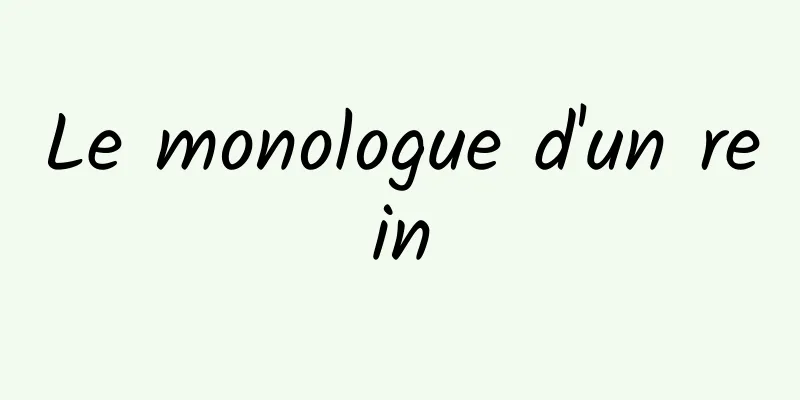 Le monologue d'un rein