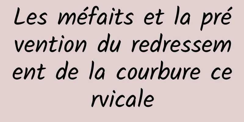 Les méfaits et la prévention du redressement de la courbure cervicale