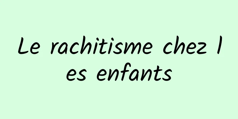 Le rachitisme chez les enfants