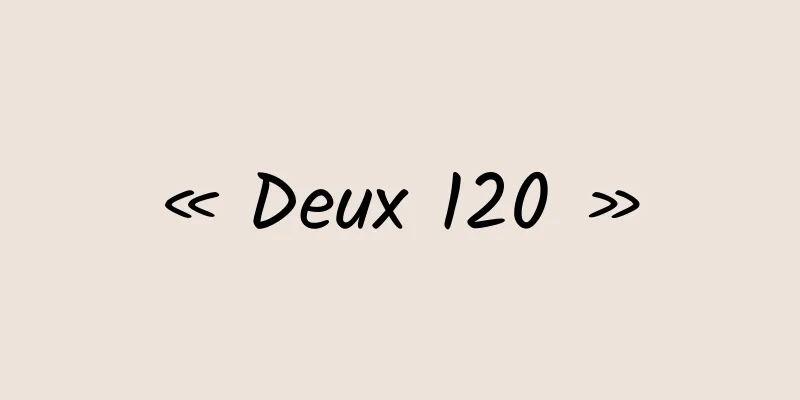 « Deux 120 »