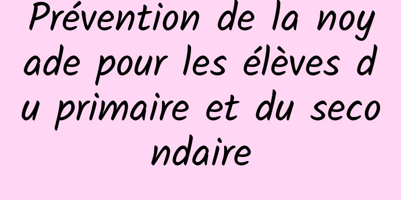 Prévention de la noyade pour les élèves du primaire et du secondaire