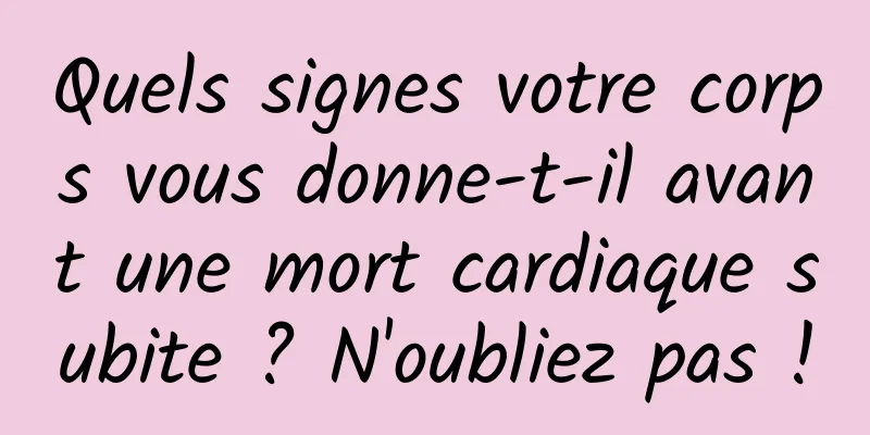 Quels signes votre corps vous donne-t-il avant une mort cardiaque subite ? N'oubliez pas !