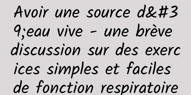 Avoir une source d'eau vive - une brève discussion sur des exercices simples et faciles de fonction respiratoire