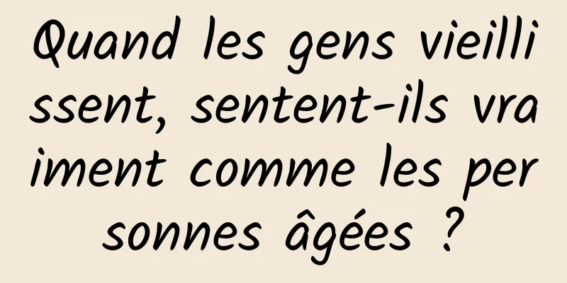 Quand les gens vieillissent, sentent-ils vraiment comme les personnes âgées ?