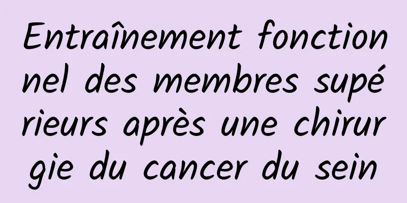 Entraînement fonctionnel des membres supérieurs après une chirurgie du cancer du sein