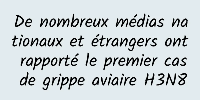 De nombreux médias nationaux et étrangers ont rapporté le premier cas de grippe aviaire H3N8