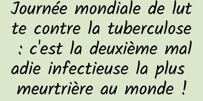 Journée mondiale de lutte contre la tuberculose : c'est la deuxième maladie infectieuse la plus meurtrière au monde !