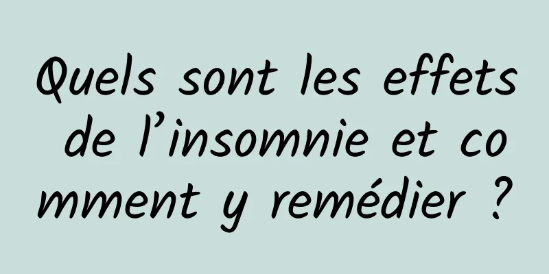 Quels sont les effets de l’insomnie et comment y remédier ?