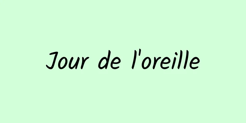 Jour de l'oreille