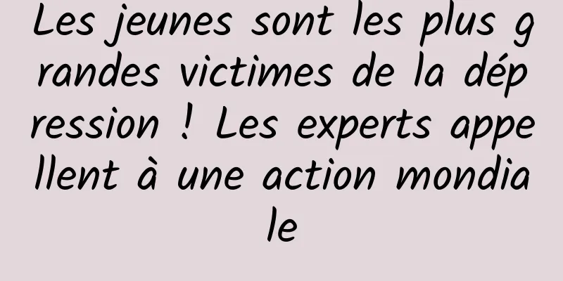 Les jeunes sont les plus grandes victimes de la dépression ! Les experts appellent à une action mondiale