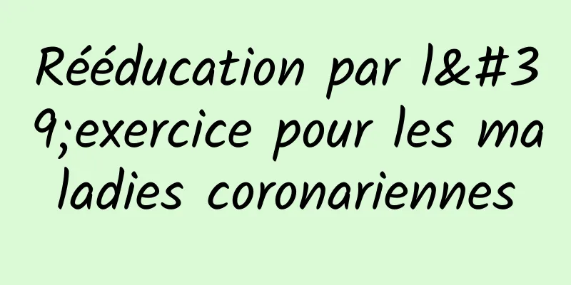 Rééducation par l'exercice pour les maladies coronariennes