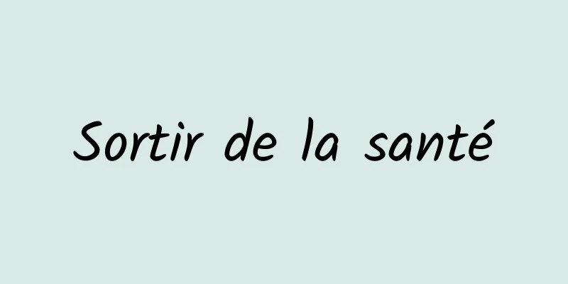 Sortir de la santé
