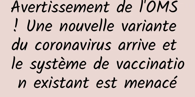 Avertissement de l'OMS ! Une nouvelle variante du coronavirus arrive et le système de vaccination existant est menacé
