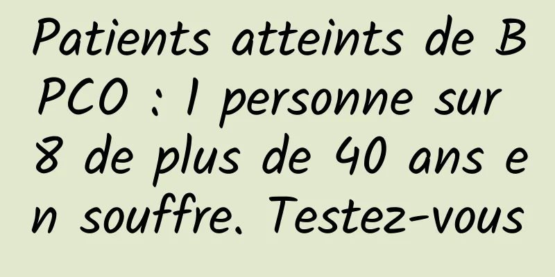 Patients atteints de BPCO : 1 personne sur 8 de plus de 40 ans en souffre. Testez-vous