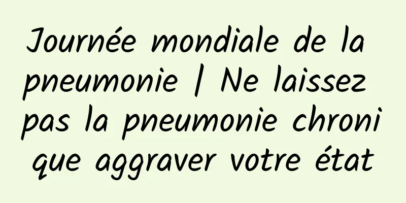 Journée mondiale de la pneumonie | Ne laissez pas la pneumonie chronique aggraver votre état