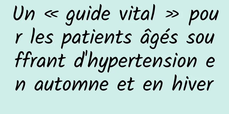 Un « guide vital » pour les patients âgés souffrant d'hypertension en automne et en hiver